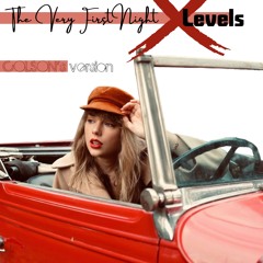 Taylor Swift vs. Avicii - The Very First Night X Levels (COLSON's Version)