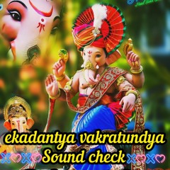 EKADANTAYA VAKRATUNDAYA SOUNDCHECK_Dj SRIKANTH GLY 2K22