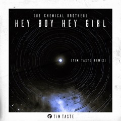 The Chemical Brothers - Hey Boy Hey Girl (TiM TASTE Remix) [FREE DOWNLOAD]