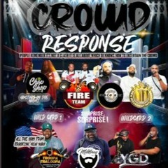 Troopa Vs Fire Team Vs New Mvmnts vs Milk Tray Vs Escobar vs Gemini Don 7/23 (Crowd Response)