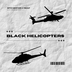BLACK HELICOPTERS (feat. 1NEOUT)