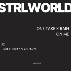 One take X rain on me