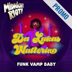 OUT NOW! Da Lukas & Walterino - Funk Baby Vamp (SNIP)