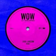 Zara Larsson - WOW (TonyB Remix)