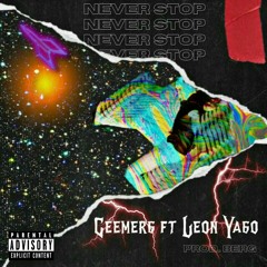 Never Stop  ( ft Leon Yago ) [Prod by Berg]