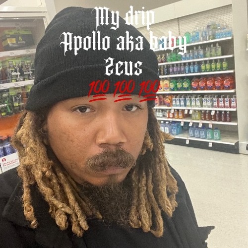 My drip - apollo aka baby Zeus (prod. ac3)