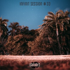 🎧 Vibe to INFINIT Session #33 🎧