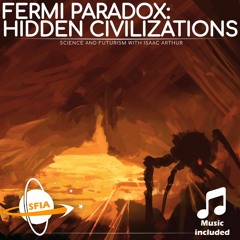 The Fermi Paradox: Hidden Alien Civilizations