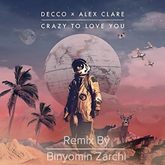 Crazy To Love You Remix