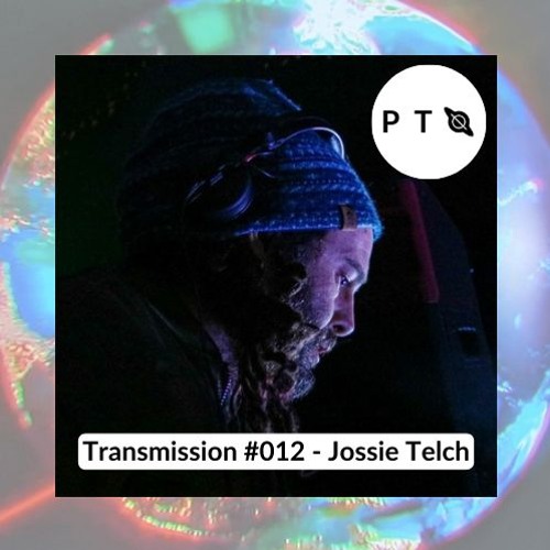 Transmission #012 - Jossie Telch [MEX]
