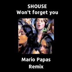 Shouse - Won't Forget You (Mario Papas Extended Remix)