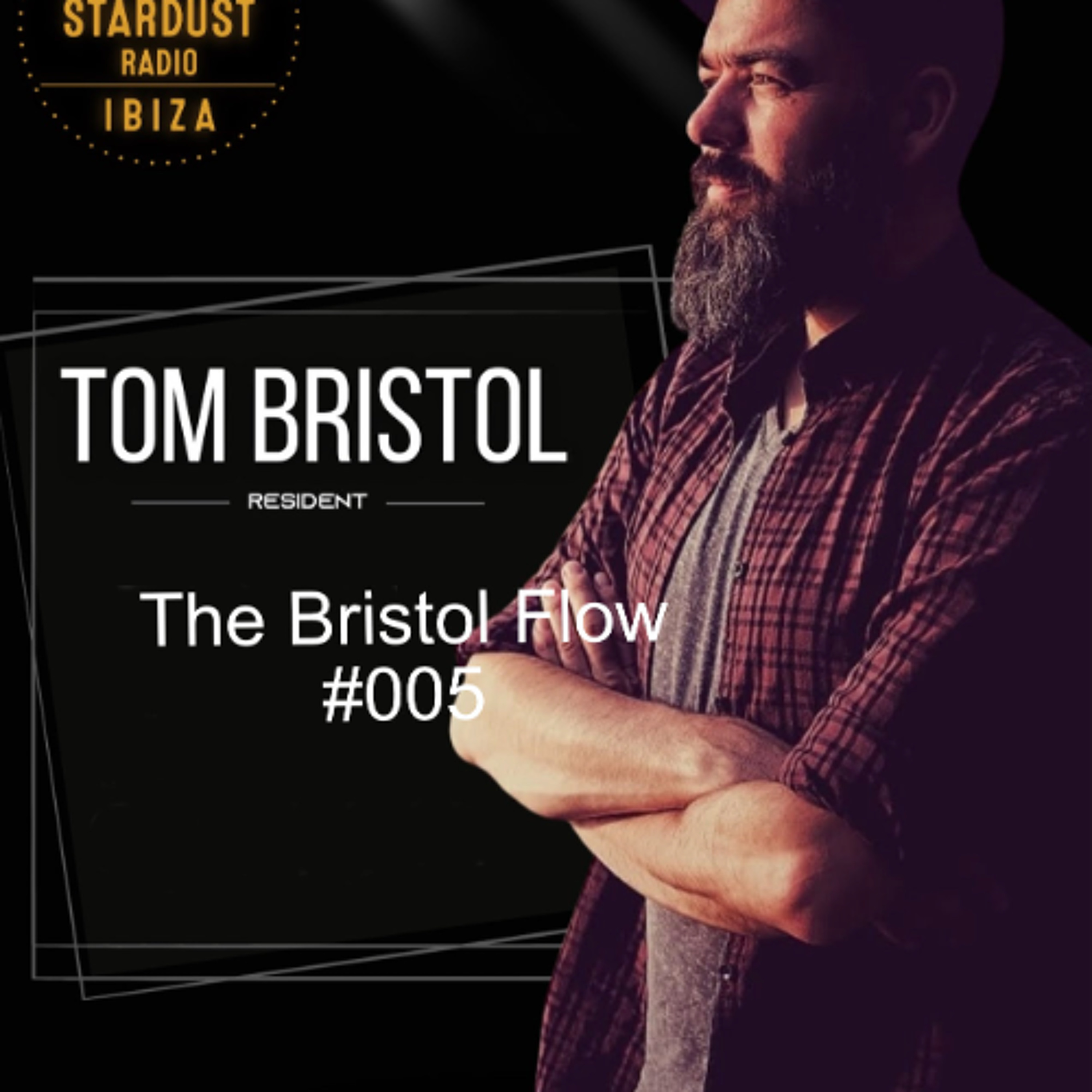 Tom Bristol  - The Bristol Flow #005 episode artwork