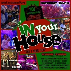 ASTRO AVL's YO! #DJHANGOUTS - IN your House - Live Set 7/11