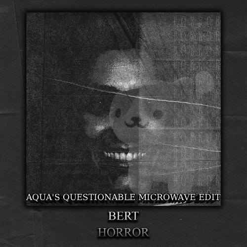 Scary Questionable Stream Bert60hz - horror (AQUA’S QUESTIONABLE MICROWAVE BOOTLEG) by ...
