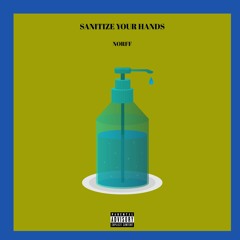 Norff - Sanitize Your Hands
