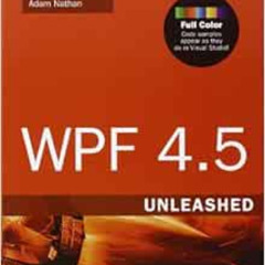 GET PDF 💓 WPF 4.5 Unleashed by Adam Nathan [KINDLE PDF EBOOK EPUB]