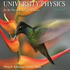READ EPUB 🎯 University Physics for the Physical and Life Sciences: Volume II by  Phi