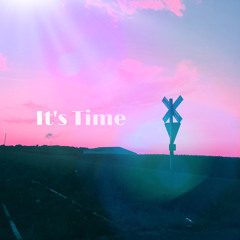It’s Time