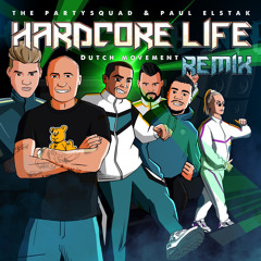Hardcore Life (Dutch Movement Remix)