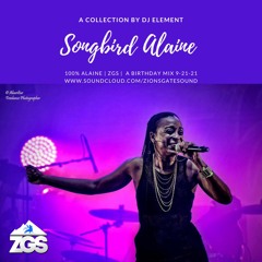 "Songbird Alaine" - 100% Alaine - A Collection by DJ Element of Zion's Gate Sound