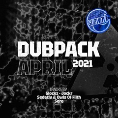 Dubpack April 2021 (Clips)