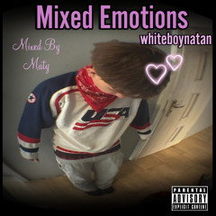 Mixed Emotions – whiteboynatan (prod. Mixed By Maty)