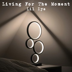 Living For The Moment (Prod by. Madatracker)