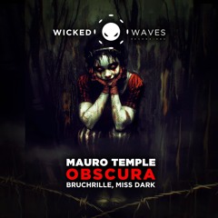 MAURO TEMPLE - ABYSS - MISS DARK REMIX (PREVIEW) OUT NOW ON WICKED WAVES RECORDINGS