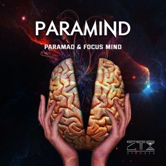 Paramad & Focus Mind - Paramind @ZTX records