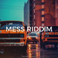 Mess Riddim by SoundCham