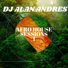 Alan Andres-Afro House Session 1