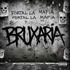 Fortal La Máfia - Bruxaria