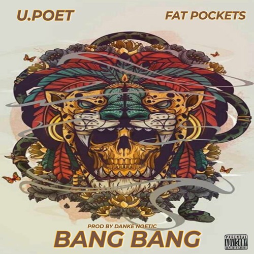 Bang Bang Feat Fat Pockets (Prod By Danke Noetic)