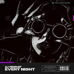 DJ Prophet - Every Night | OUT NOW