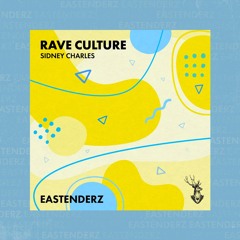 PREMIERE: Sidney Charles - Rave Culture