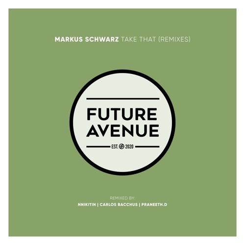 Markus Swarz - Take That (Carlos Bacchus Remix) [Future Avenue]