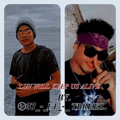 🥀𝑳𝑶𝑽𝑬 𝑾𝑰𝑳𝑳 𝑲𝑬𝑬𝑷 𝑼𝑺 𝑨𝑳𝑰𝑽𝑬.(𝑪𝑽𝑹 𝒃𝒚_-_037.𝒇𝒕.𝑻𝑩𝑹𝑬𝑬𝒁)🥀