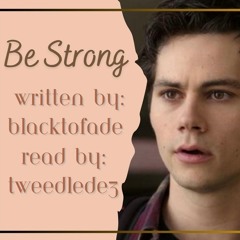 Be Strong by blacktofade read by tweedlede3