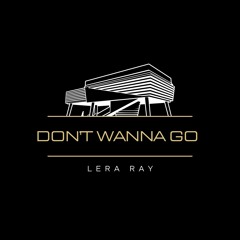 Don't Wanna Go (Instrumental)