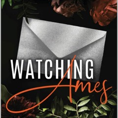 READ [PDF] Watching Ames (XO Surveillance Book 1)