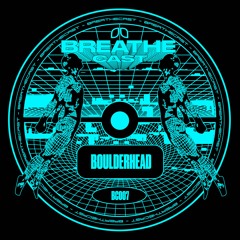 Breathecast 007 ~ Boulderhead
