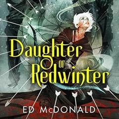 🍙[DOWNLOAD] PDF Daughter of Redwinter: The Redwinter Chronicles Book 1 🍙
