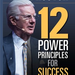 [Read] Online 12 Power Principles for Success BY : Bob Proctor