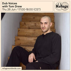 Dub Voices  - Tom Drew  - 26 Jun 2025