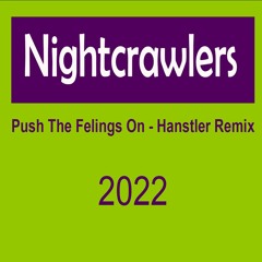 Nightcrawlers - Push The Feeling On (Hanstler Remix) Free Download!