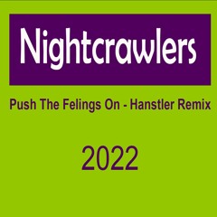 Nightcrawlers - Push The Feeling On (Hanstler Remix) Free Download!