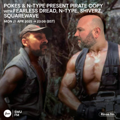 Pokes & N-Type present Pirate Copy with Fearless Dread, N-Type, Shiverz & Squarewave - 21 April 2025