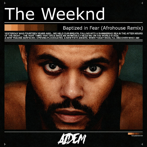 The Weeknd - Baptized In Fear (Aidem Afrohouse RMX) - *pitched for copyright*