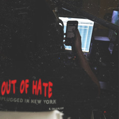 OUT OF HATE ft. $tyl & MC CHRIS