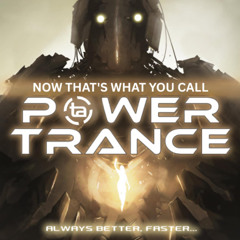 Tranceformerz Presents Now That's You call Power Trance
